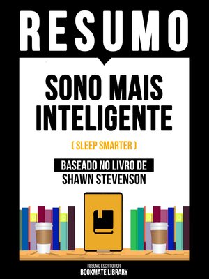 cover image of Resumo--Sono Mais Inteligente (Sleep Smarter)--Baseado No Livro De Shawn Stevenson